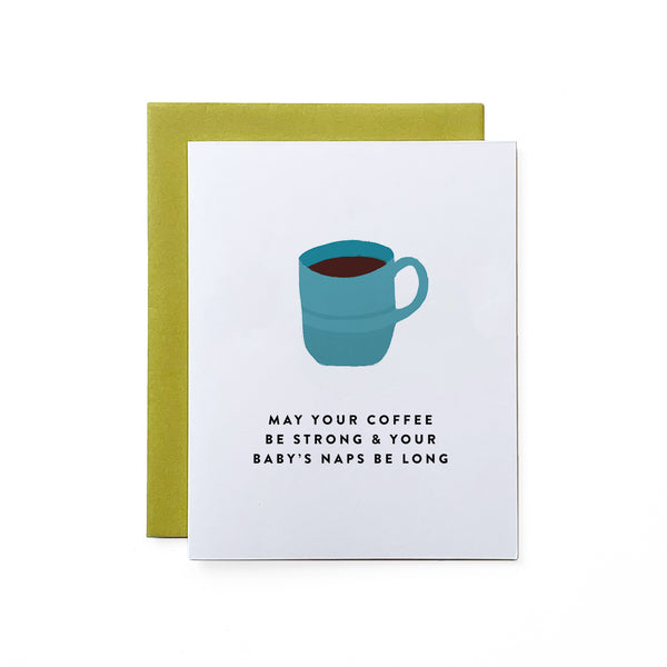 Coffee and Naps Baby Card