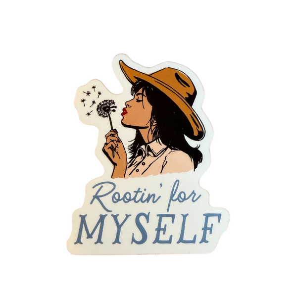 Rootin' for Myself Die Cut Sticker