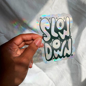 Slow Down Suncatcher Decal Sticker - 1