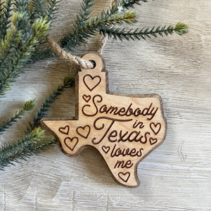 Somebody in Texas Loves Me Wood Engraved Ornament - 1