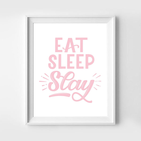 Eat Sleep Slay Art Print 8x10 - 1