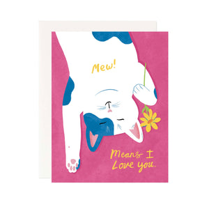 Mew! Means I Love You Greeting Card - 1