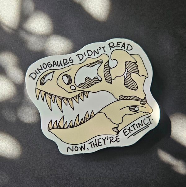 Dinosaurs Didn't Read Sticker - 1