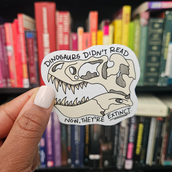 Dinosaurs Didn't Read Sticker - 4