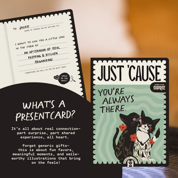 PresentCard™ Just 'Cause You're Always There Card