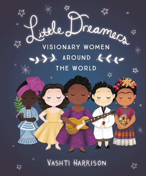 Little Dreamers: Visionary Women Around the World Book