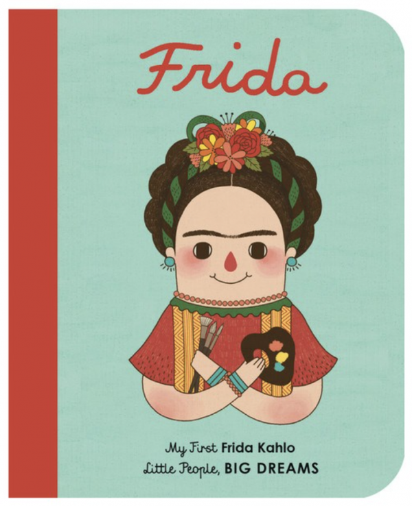 Frida Kahlo - Little People, Big Dreams Book