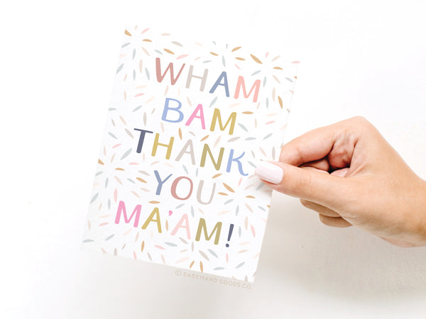 Wham Bam Thank You Ma’am Greeting Card - RS