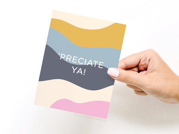 ’Preciate Ya Greeting Card - RS