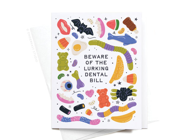 Beware of the Lurking Dental Bill Greeting Card – HS