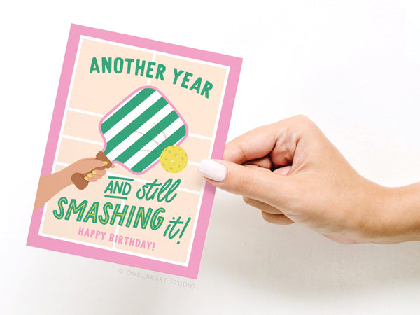 Another Year and Still Smashing It Pickleball Greeting Card – RS