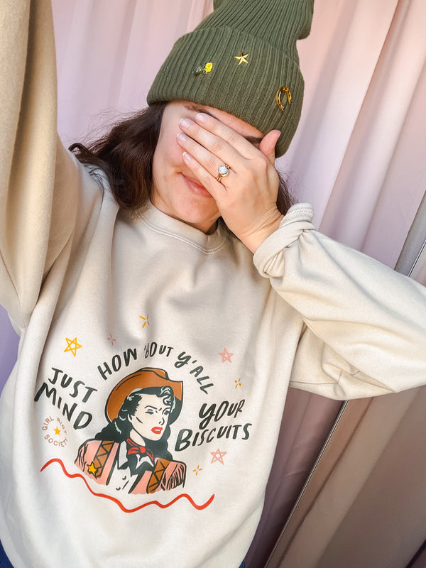 Mind Your Biscuits Sweatshirt