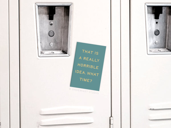 Really Horrible Idea Refrigerator Magnet