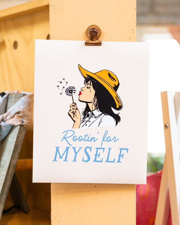 Rootin' for Myself Art Print