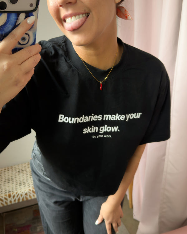 Boundaries Make Your Skin Glow™ Crop Top
