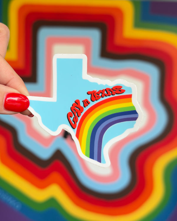 Gay in Texas Sticker