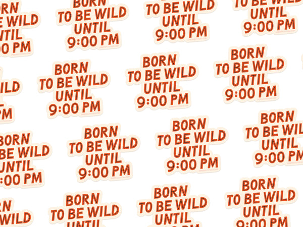 Born To Be Wild Sticker