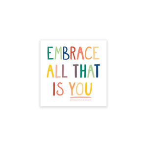 Embrace All That is You Sticker - 1