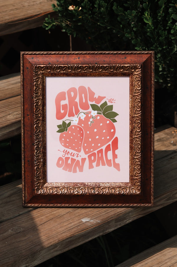 Grow At Your Own Pace Strawberry Print - 1