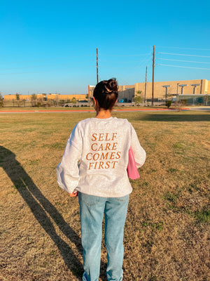 Self Care Comes First Crew - 1
