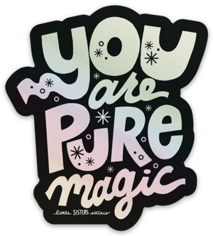 You are Pure Magic Sticker - 1