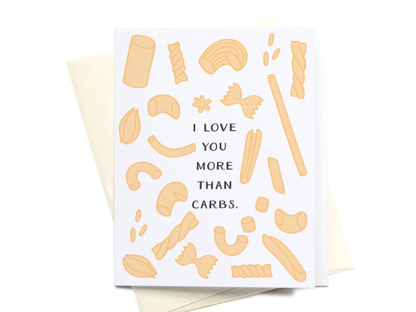 Love You More Than Carbs Greeting Card - RS