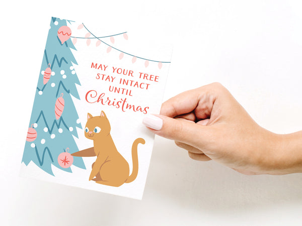 May Your Tree Stay Intact Until Christmas Greeting Card - HS