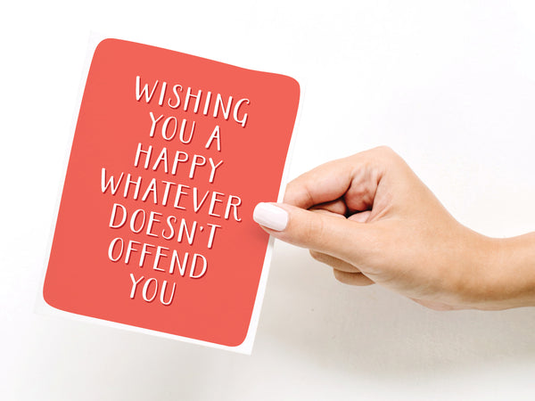 Wishing You a Happy Whatever Greeting Card - HS