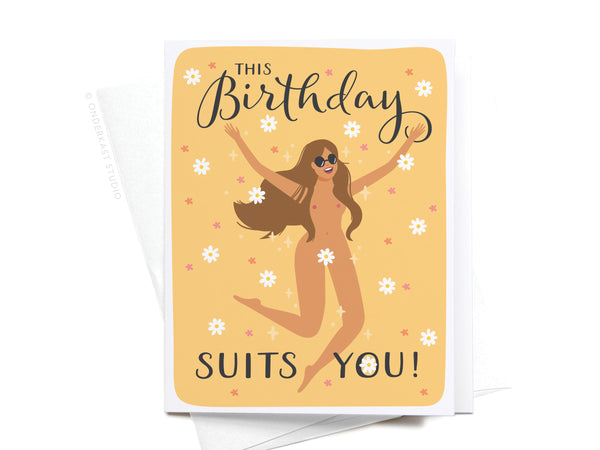 This Birthday Suits You Greeting Card - DS
