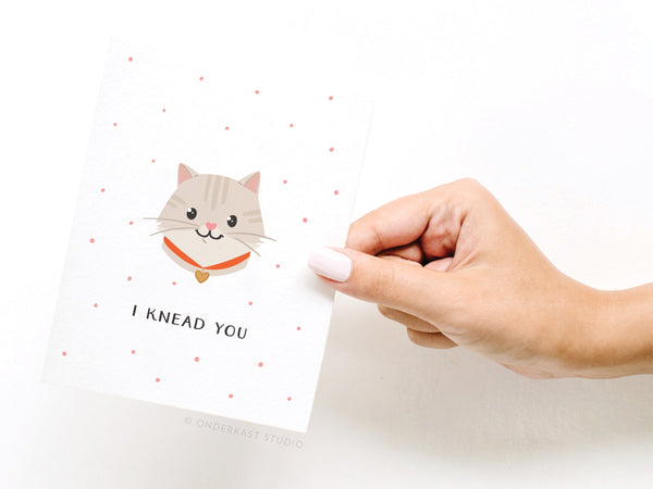 I Knead You Cat Greeting Card - HS