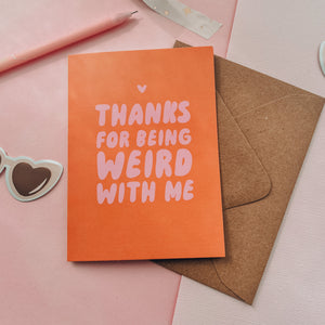 Thanks for Being Weird Card - 1
