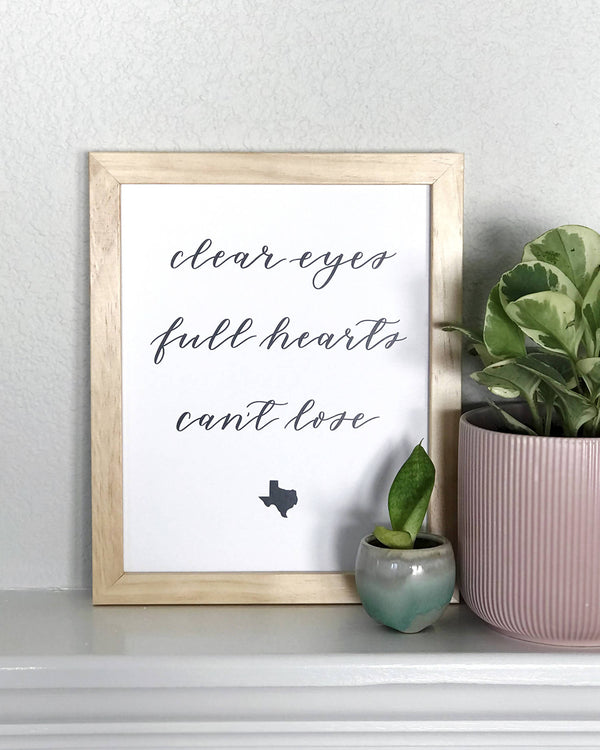 Clear Eyes Full Hearts Can't Lose Art Print