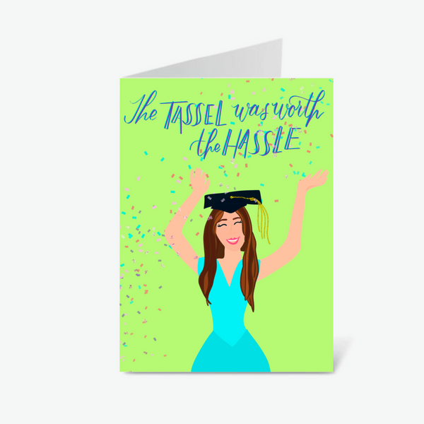Tassel Worth the Hassle Greeting Card - 1