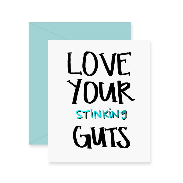 Love Your Stinking Guts Foil Greeting Card