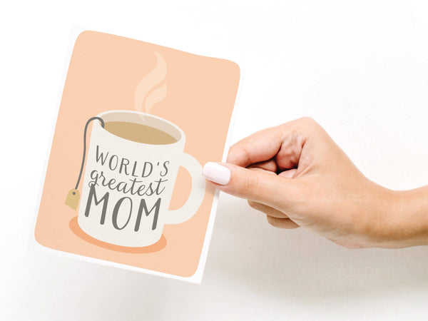 World's Greatest Mom Tea Greeting Card - HS