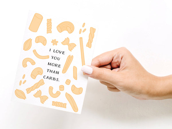 Love You More Than Carbs Greeting Card - RS